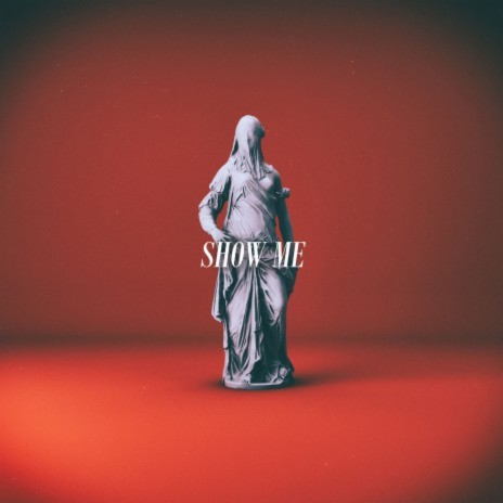 Show Me | Boomplay Music