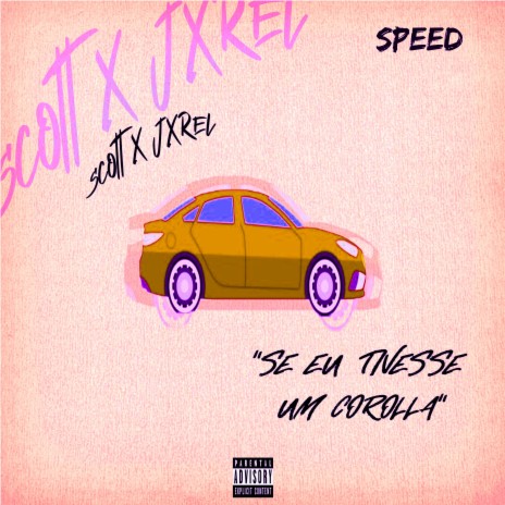 Se Eu Tivesse um Corolla (Speedplug) ft. jxrel | Boomplay Music