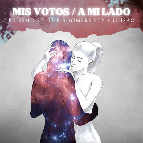 Mis votos / A mi lado ft. The Boomers Pty & Luisao | Boomplay Music