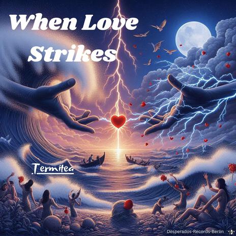 When Love Strikes | Boomplay Music