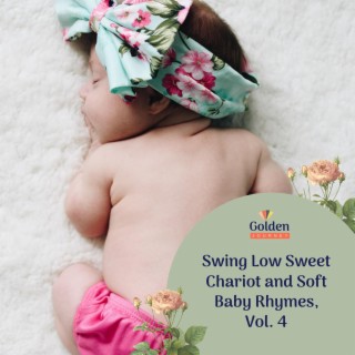 Swing Low Sweet Chariot and Soft Baby Rhymes, Vol. 4