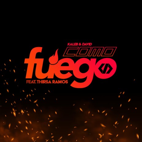 Como Fuego ft. Thirsa Ramos | Boomplay Music