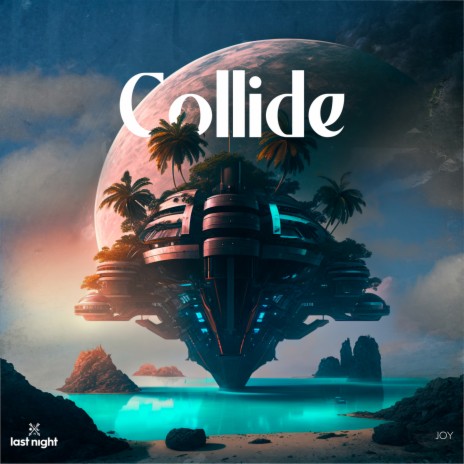 Collide ft. J.O.Y | Boomplay Music