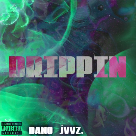 Drippin | Boomplay Music