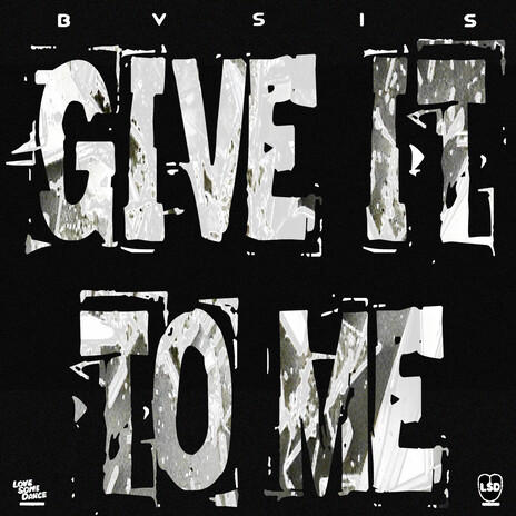 Give it to Me | Boomplay Music