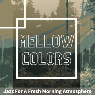 Jazz For A Fresh Morning Atmosphere