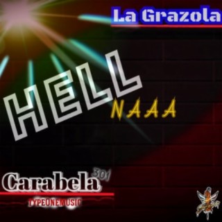 Hell Naaa ft. La Grazola lyrics | Boomplay Music