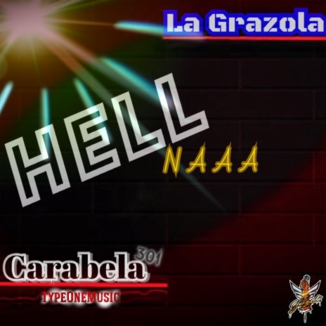 Hell Naaa ft. La Grazola | Boomplay Music