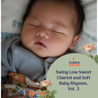 Swing Low Sweet Chariot and Soft Baby Rhymes, Vol. 3