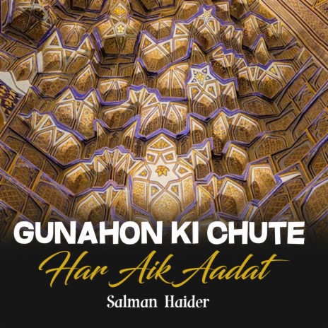 Gunahon Ki Chute Har Aik Aadat | Boomplay Music