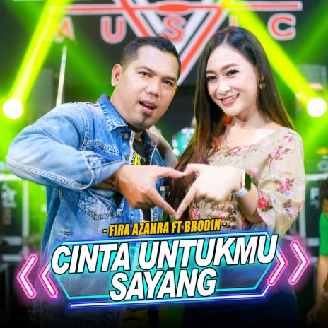 Cinta Untukmu Sayang ft. Brodin | Boomplay Music