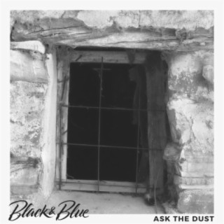 Ask The Dust