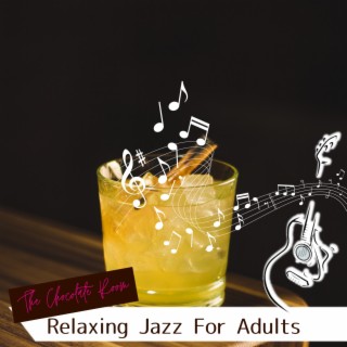 Relaxing Jazz For Adults