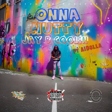 Onna Nutty ft. A1Dolla | Boomplay Music