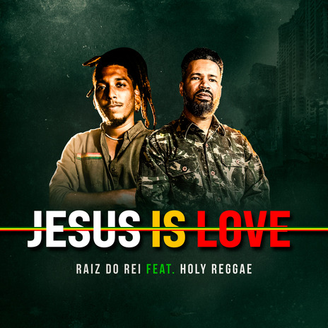 Jesus Is Love ft. HOLY REGGAE | Boomplay Music