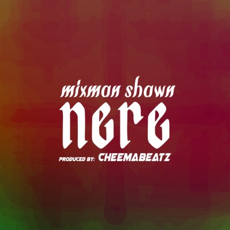 Nere ft. CheemaBeatz