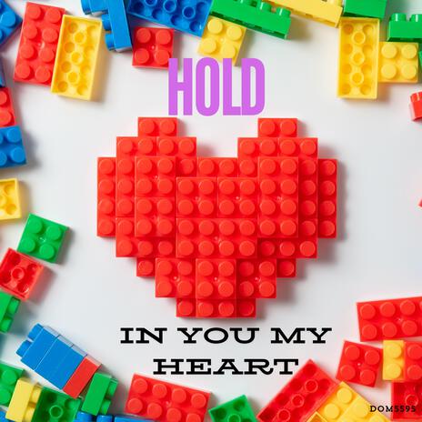 Hold You In My Heart