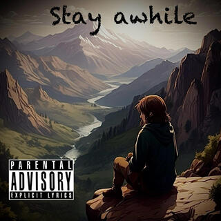 Stay awhile