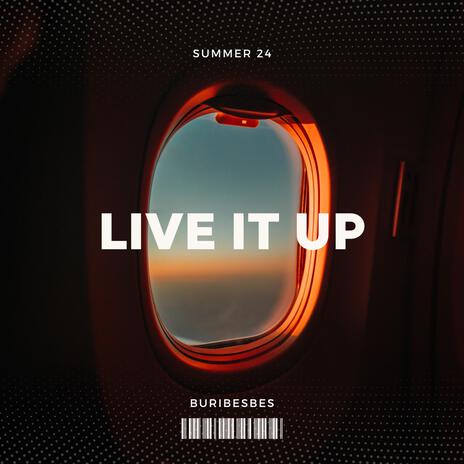 LIVE IT UP | Boomplay Music