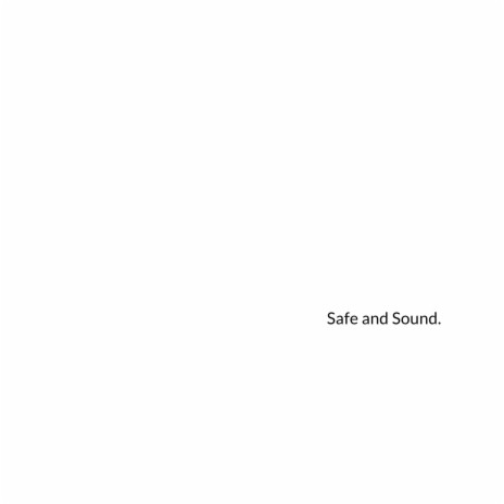 Safe & Sound | Boomplay Music