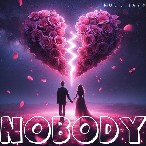 Nobody | Boomplay Music