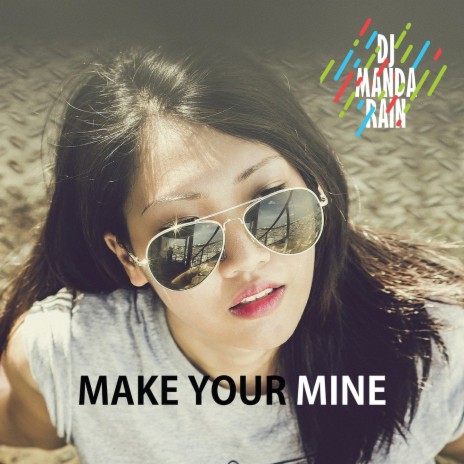 Make Your Mine | Boomplay Music