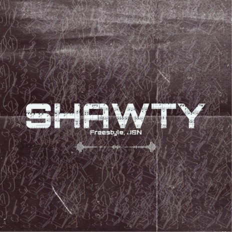 Shawty Freestyle | Boomplay Music