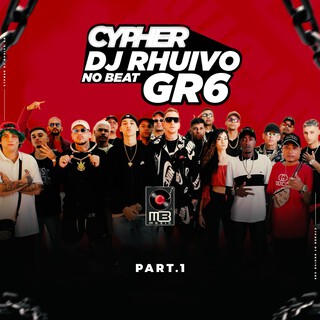 Cypher Dj Rhuivo no Beat Gr6, Pt. 1