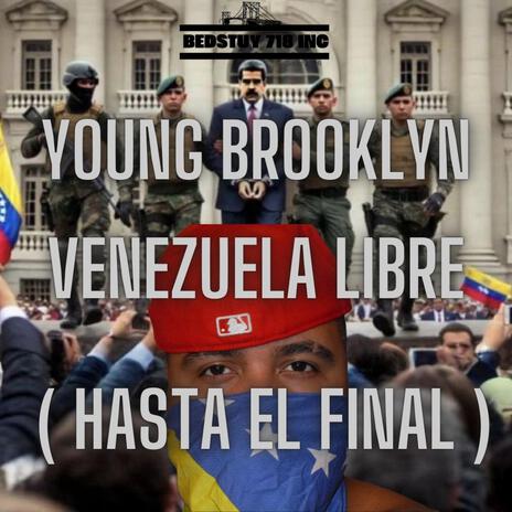 Venezuela Libre (Hasta El Final) | Boomplay Music