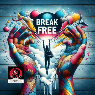 Break Free (Liberated Version) lyrics | Boomplay Music