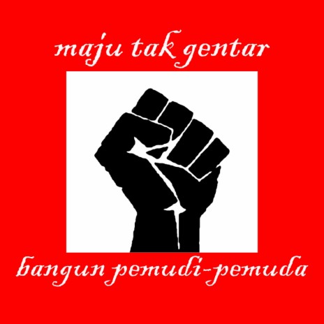 Maju Tak Gentar Bangun Pemudi-Pemuda (Original Mix)