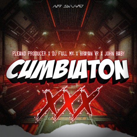 Cumbiaton XXX ft. Dj Full Mx, Brayan Vr & John Baby