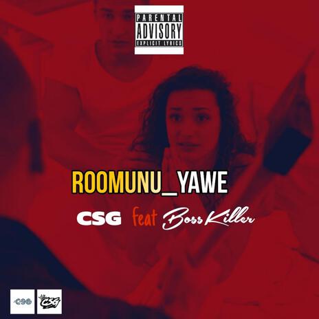 Roomuni Yawe) ft. BossKiller & (Modza) | Boomplay Music