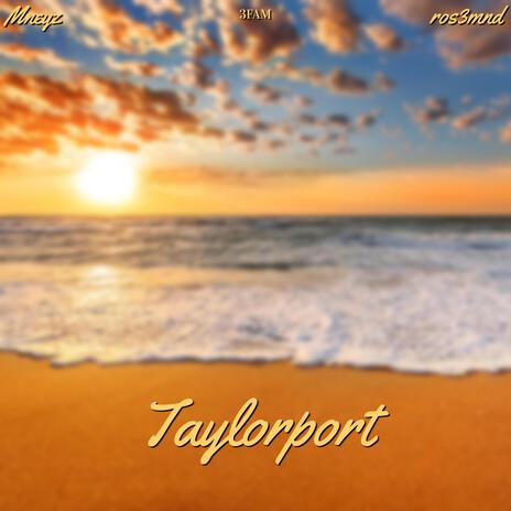 Taylorport ft. ros3mnd | Boomplay Music