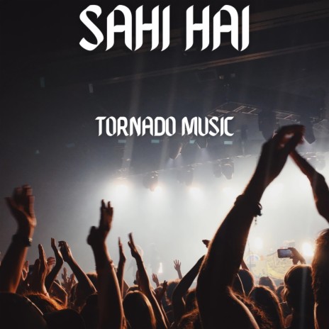 Sahi hai | Boomplay Music