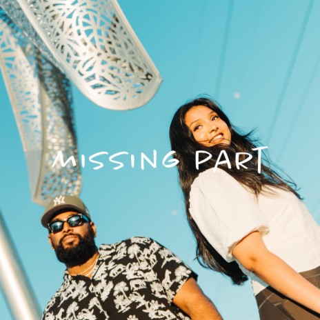 Missing Part ft. Aster Jane | Boomplay Music