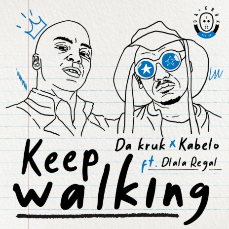 Keep Walking ft. Kabelo & Dlala Regal | Boomplay Music