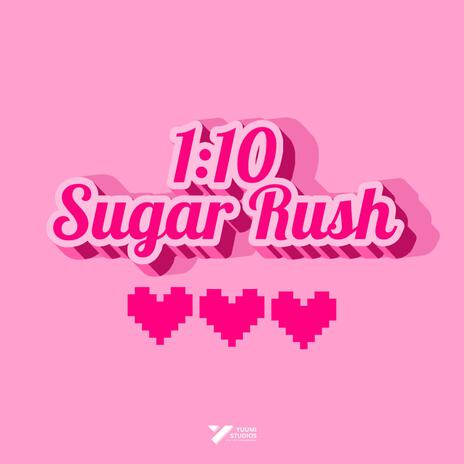 1:10 (Sugar Rush) ft. little winters | Boomplay Music