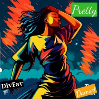 Pretty Damsel lyrics | Boomplay Music