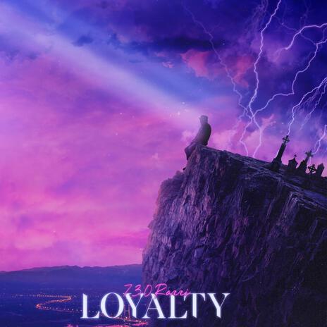 Loyalty | Boomplay Music