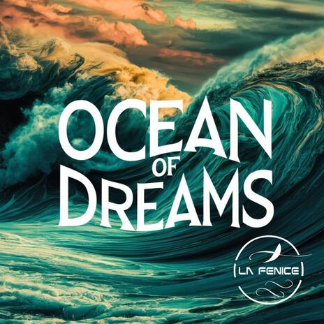 Ocean of Dreams | Boomplay Music