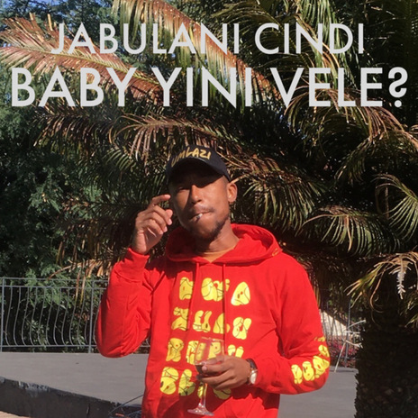 Baby Yini Vele? | Boomplay Music