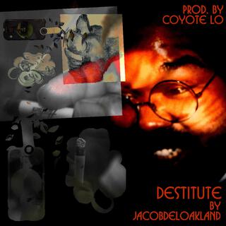 Destitute