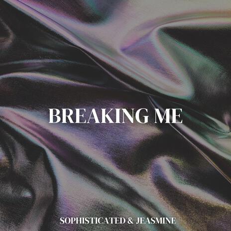 Breaking me (Afro House Version) ft. Jeasmine | Boomplay Music