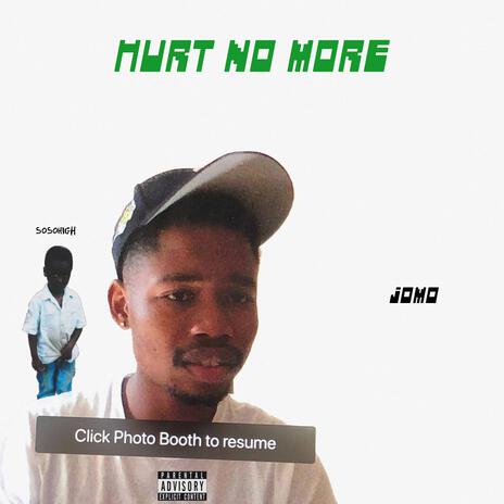 Hurt No More | Boomplay Music