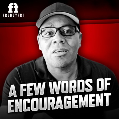 A Few Words Of Encouragement | Boomplay Music
