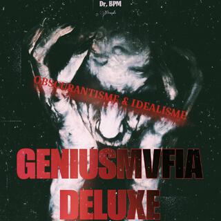 GENIUSMVFIA DELUXE : OBSCURANTISME & IDEALISME