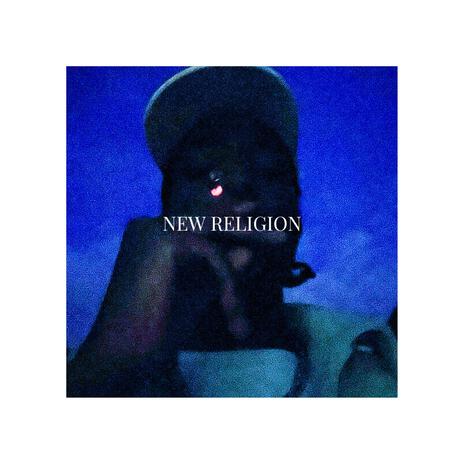 NEW RELIGION | Boomplay Music