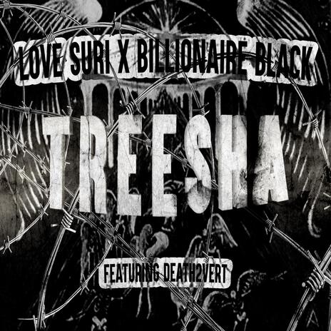 TREESHA ft. Billionaire Black & Death2Vert | Boomplay Music