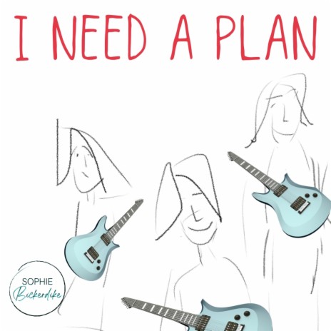 I Need A Plan | Boomplay Music